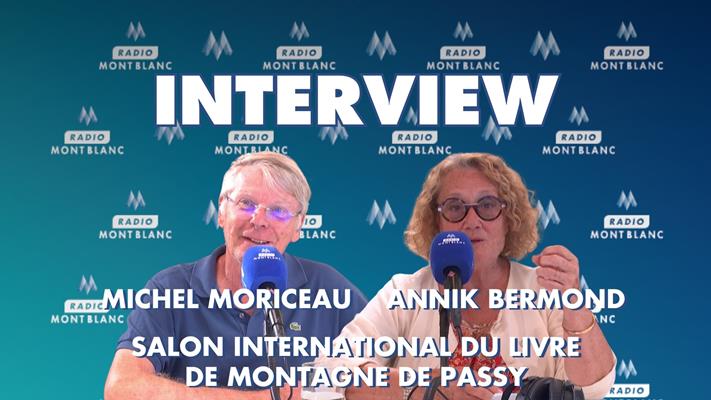 Interview | Michel Moriceau & Annik Bermond - Salon International du Livre de Montagne de Passy - Radio Mont Blanc